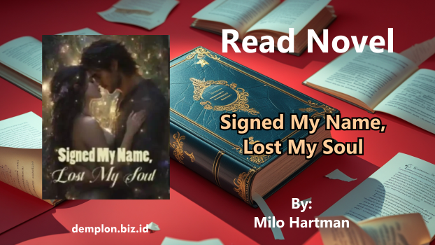 A Novel by Milo Hartman Titled "Signed My Name, Lost My Soul"